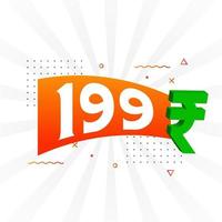 Imagen de vector de texto en negrita de símbolo de 199 rupias. 199 rupia india signo de moneda ilustración vectorial