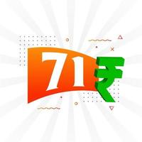 71 Rupee symbol bold text vector image. 71 Indian Rupee currency sign vector illustration