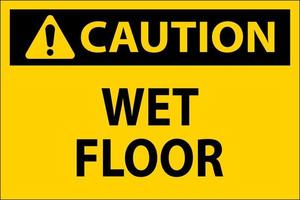 Caution Wet Floor Label Sign On White Background vector