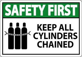 Safety First Sign Keep All Cylinders Chained vector