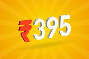 395 Rupee 3D symbol bold text vector image. 3D 395 Indian Rupee currency sign vector illustration