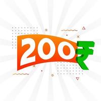 200 Rupee symbol bold text vector image. 200 Indian Rupee currency sign vector illustration