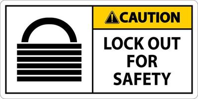 Caution Lock Out Label Sign On White Background vector