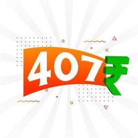 407 Rupee symbol bold text vector image. 407 Indian Rupee currency sign vector illustration