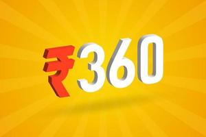 360 Rupee 3D symbol bold text vector image. 3D 360 Indian Rupee currency sign vector illustration