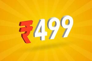 499 Rupee 3D symbol bold text vector image. 3D 499 Indian Rupee currency sign vector illustration