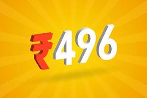 496 rupias símbolo 3d imagen vectorial de texto en negrita. 3d 496 rupia india signo de moneda ilustración vectorial vector