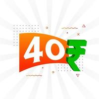 40 Rupee symbol bold text vector image. 40 Indian Rupee currency sign vector illustration