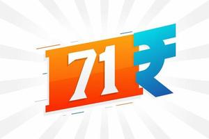 71 Rupee symbol bold text vector image. 71 Indian Rupee currency sign vector illustration