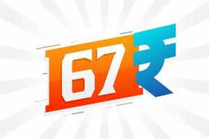 67 Rupee symbol bold text vector image. 67 Indian Rupee currency sign vector illustration