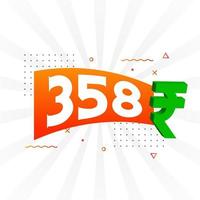 358 Rupee symbol bold text vector image. 358 Indian Rupee currency sign vector illustration