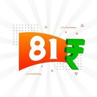 81 Rupee symbol bold text vector image. 81 Indian Rupee currency sign vector illustration