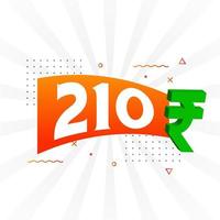 210 Rupee symbol bold text vector image. 210 Indian Rupee currency sign vector illustration
