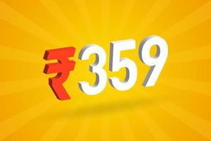 359 Rupee 3D symbol bold text vector image. 3D 359 Indian Rupee currency sign vector illustration