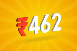 462 Rupee 3D symbol bold text vector image. 3D 462 Indian Rupee currency sign vector illustration