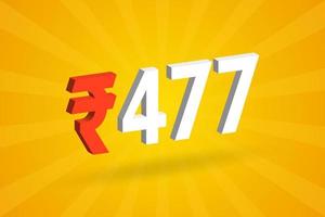 477 Rupee 3D symbol bold text vector image. 3D 477 Indian Rupee currency sign vector illustration