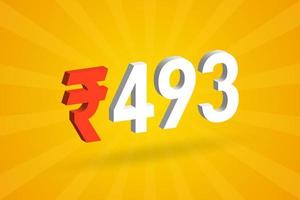 493 Rupee 3D symbol bold text vector image. 3D 493 Indian Rupee currency sign vector illustration