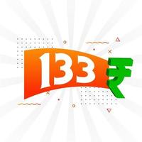 133 Rupee symbol bold text vector image. 133 Indian Rupee currency sign vector illustration