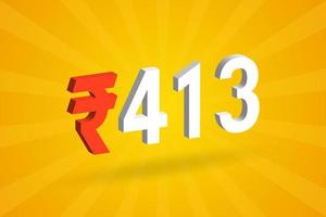 413 Rupee 3D symbol bold text vector image. 3D 413 Indian Rupee currency sign vector illustration