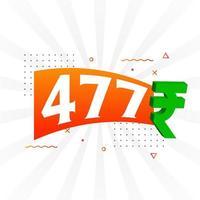 477 Rupee symbol bold text vector image. 477 Indian Rupee currency sign vector illustration