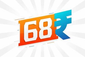 68 Rupee symbol bold text vector image. 68 Indian Rupee currency sign vector illustration