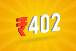 402 Rupee 3D symbol bold text vector image. 3D 402 Indian Rupee currency sign vector illustration