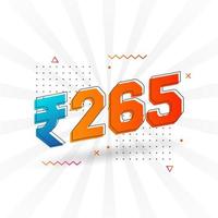 265 Indian Rupee vector currency image. 265 Rupee symbol bold text vector illustration