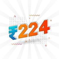 Imagen de moneda vectorial de 224 rupias indias. Ilustración de vector de texto en negrita de símbolo de 224 rupias