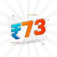Imagen de moneda vectorial de 73 rupias indias. Ilustración de vector de texto en negrita de símbolo de 73 rupias