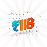 118 Indian Rupee vector currency image. 118 Rupee symbol bold text vector illustration