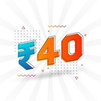 40 Indian Rupee vector currency image. 40 Rupee symbol bold text vector illustration