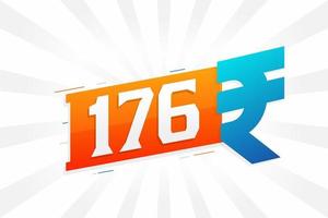 176 Rupee symbol bold text vector image. 176 Indian Rupee currency sign vector illustration