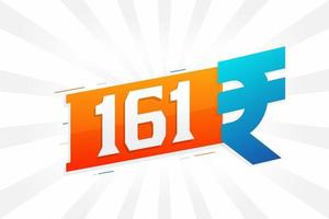 161 Rupee symbol bold text vector image. 161 Indian Rupee currency sign vector illustration