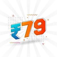 79 Indian Rupee vector currency image. 79 Rupee symbol bold text vector illustration