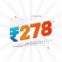 278 Indian Rupee vector currency image. 278 Rupee symbol bold text vector illustration