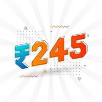 245 Indian Rupee vector currency image. 245 Rupee symbol bold text vector illustration