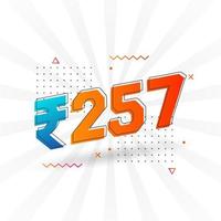 257 Indian Rupee vector currency image. 257 Rupee symbol bold text vector illustration