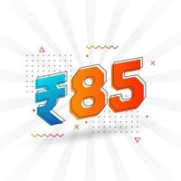 85 Indian Rupee vector currency image. 85 Rupee symbol bold text vector illustration