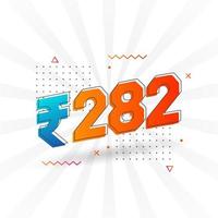 282 Indian Rupee vector currency image. 282 Rupee symbol bold text vector illustration