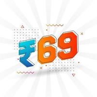 69 Indian Rupee vector currency image. 69 Rupee symbol bold text vector illustration