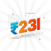 231 Indian Rupee vector currency image. 231 Rupee symbol bold text vector illustration