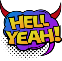 Comic lettering Hell Yeah. Comic speech bubble with emotional text Hell Yeah. Bright dynamic cartoon illustration in retro pop art style. Comic text sound effects png