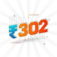 Imagen de moneda vectorial de 302 rupias indias. Ilustración de vector de texto en negrita de símbolo de 302 rupias