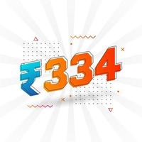 334 Indian Rupee vector currency image. 334 Rupee symbol bold text vector illustration