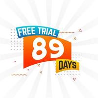 89 Days free Trial promotional bold text stock vector