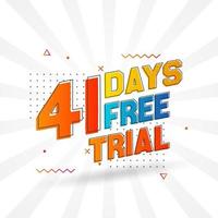 41 Days free Trial promotional bold text stock vector