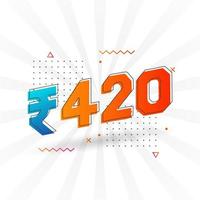 420 Indian Rupee vector currency image. 420 Rupee symbol bold text vector illustration