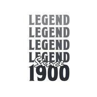 Legend Since 1900,  Born in 1900 birthday design vector