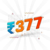 377 Indian Rupee vector currency image. 377 Rupee symbol bold text vector illustration