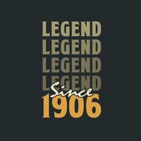 Legend Since 1906,  Vintage 1906 birthday celebration design vector